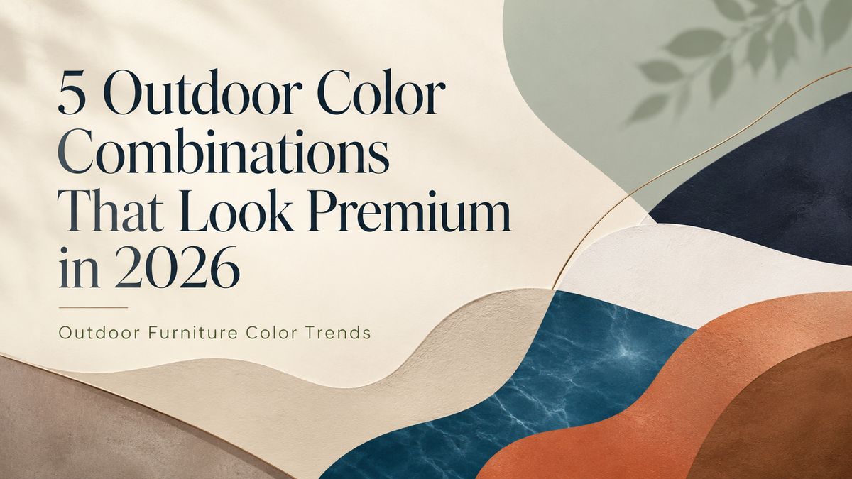 Five premium outdoor furniture color combinations for 2026